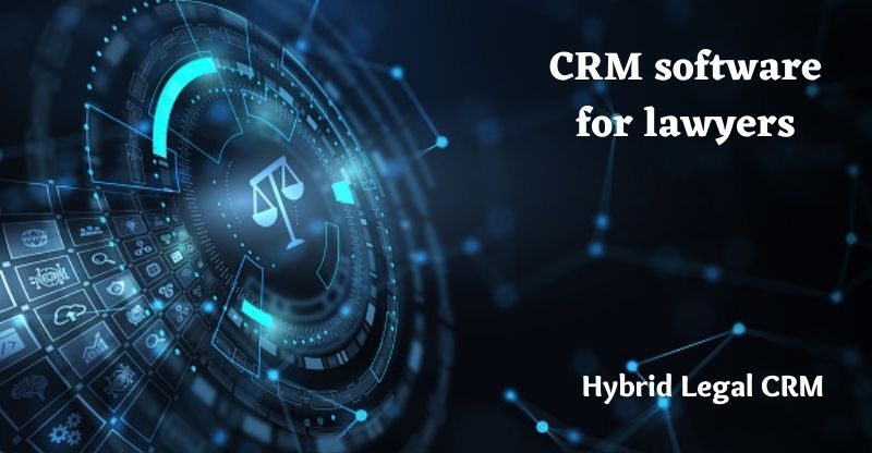 Legal CRM Software for Lawyers | Hybrid  CRM